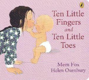 Ten Little Fingers and Ten Little Toes by Mem Fox & Helen Oxenbury - Red Kangaroo Books - 9780143503583