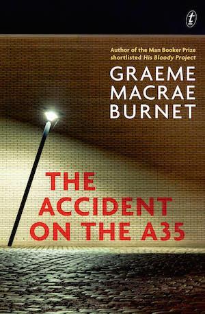The Accident on the A35 by Graeme Macrae Burnet - Red Kangaroo Books - 9781925603057
