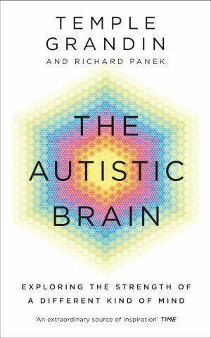 The Autistic Brain by Temple Grandin - Red Kangaroo Books - 9781846044496