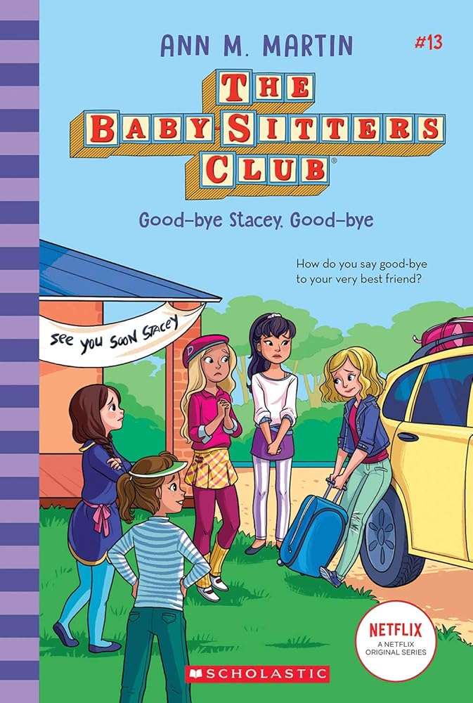The Baby - Sitters Club #13: Good - Bye Stacey Good - Bye by Ann M. Martin - Red Kangaroo Books - 9781760979638