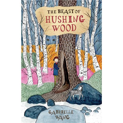 The Beast of Hushing Wood by Gabrielle Wang - Red Kangaroo Books - 9780143309178