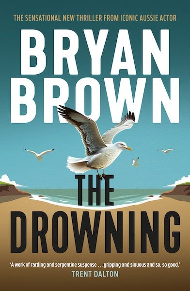 The Drowning by Bryan Brown - Red Kangaroo Books - 9781761069802