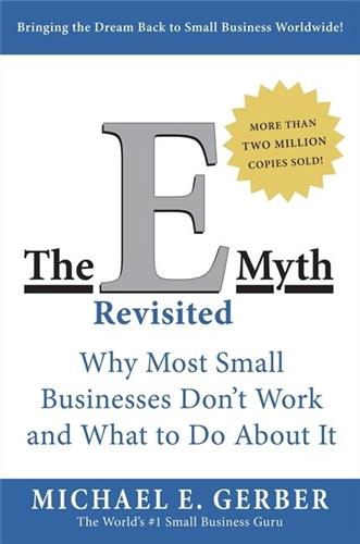 The E - Myth Revisited Why Most Small Businesses Don't Work and What to Do About it - Red Kangaroo Books - 9780887307287