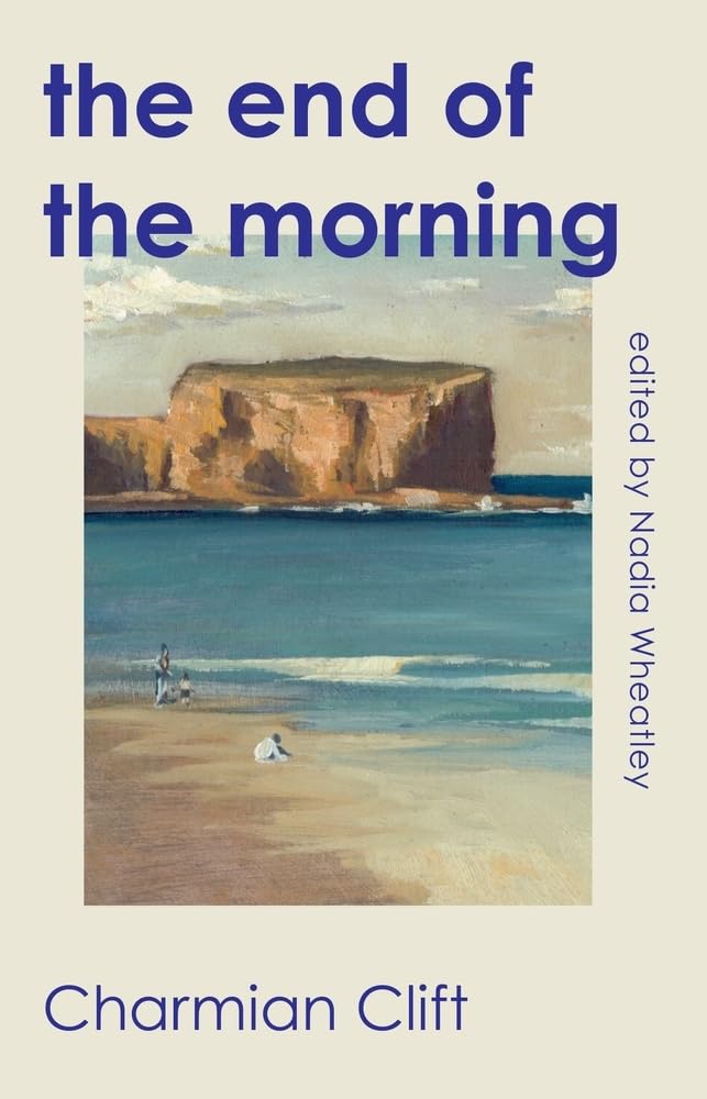 The End of the Morning by Charmian Clift - Red Kangaroo Books - 9781742238166