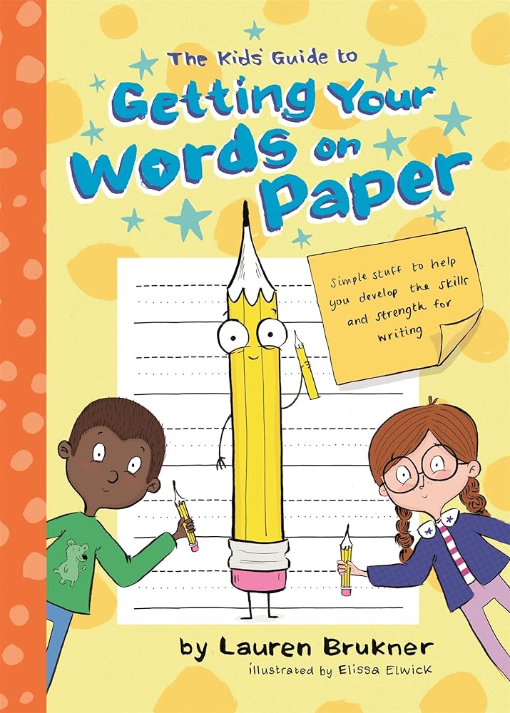 The Kids’ Guide to Getting Your Words on Paper by Brukner - Red Kangaroo Books - 9781787751569