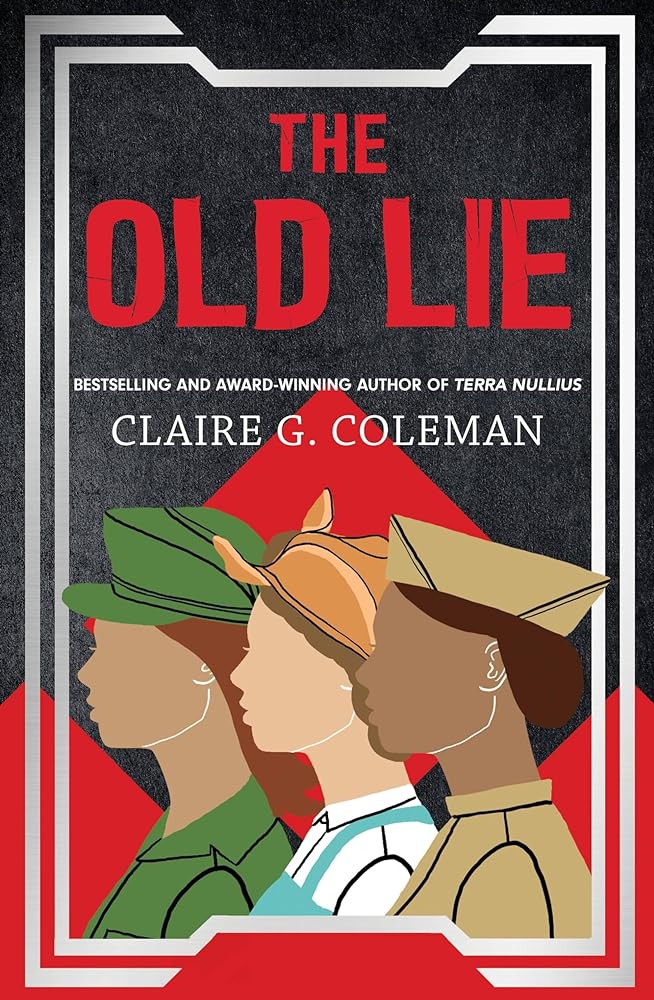 The Old Lie by Claire G. Coleman - Red Kangaroo Books - 9780733640841