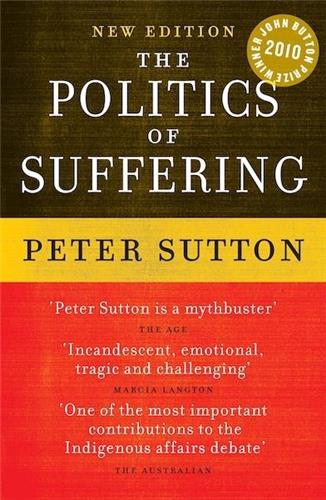 The Politics of Suffering (allow for 4 to 6 weeks if out of stock) - Red Kangaroo Books - 9780522858716