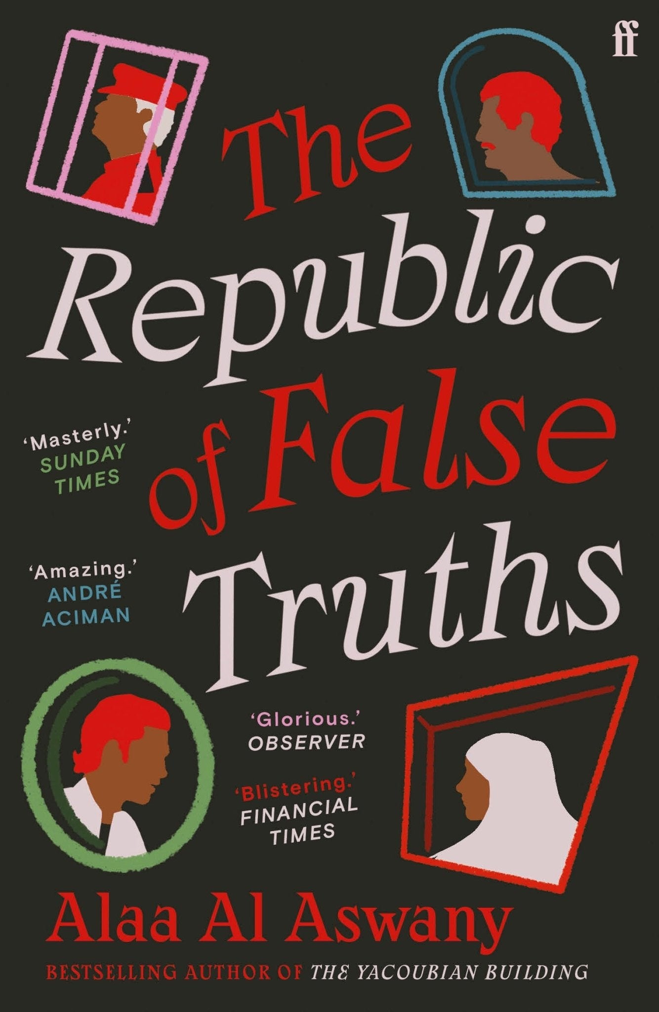 The Republic of False Truths by Alaa Al Aswany - Red Kangaroo Books - 9780571347612