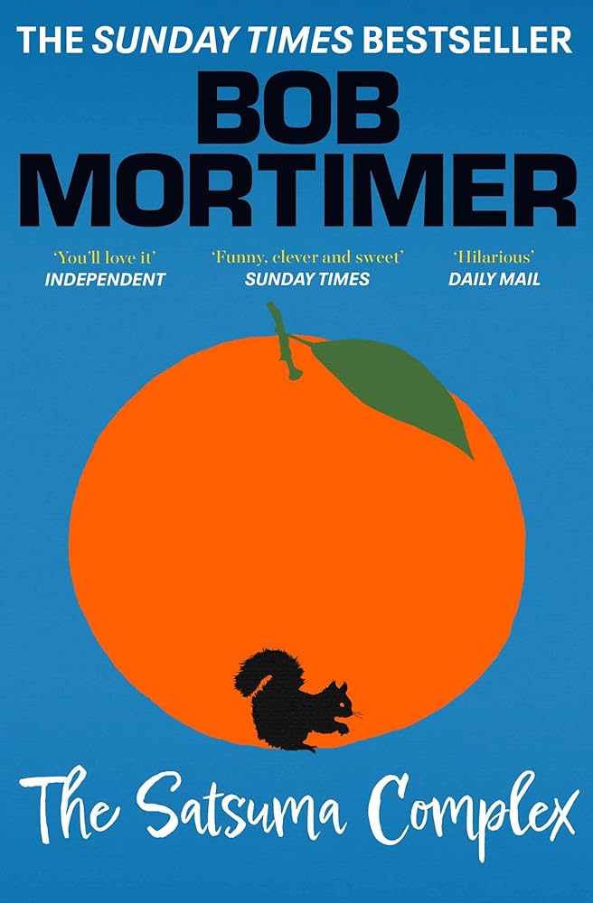 The Satsuma Complex by Bob Mortimer - Red Kangaroo Books - 9781398521230