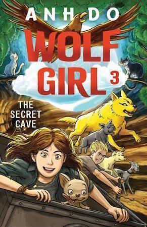 The Secret Cave: Wolf Girl 3 by Anh Do - Red Kangaroo Books - 9781760876371