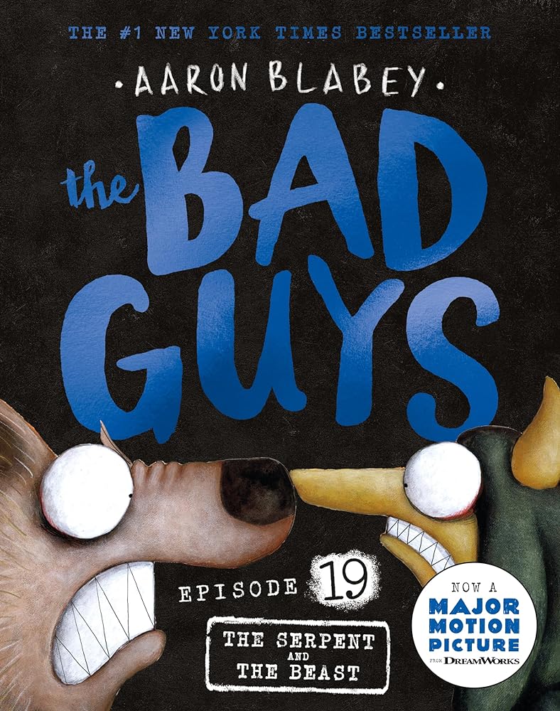 The Serpent and the Beast (the Bad Guys: Episode 19) by Aaron Blabey - Red Kangaroo Books - 9781760266097