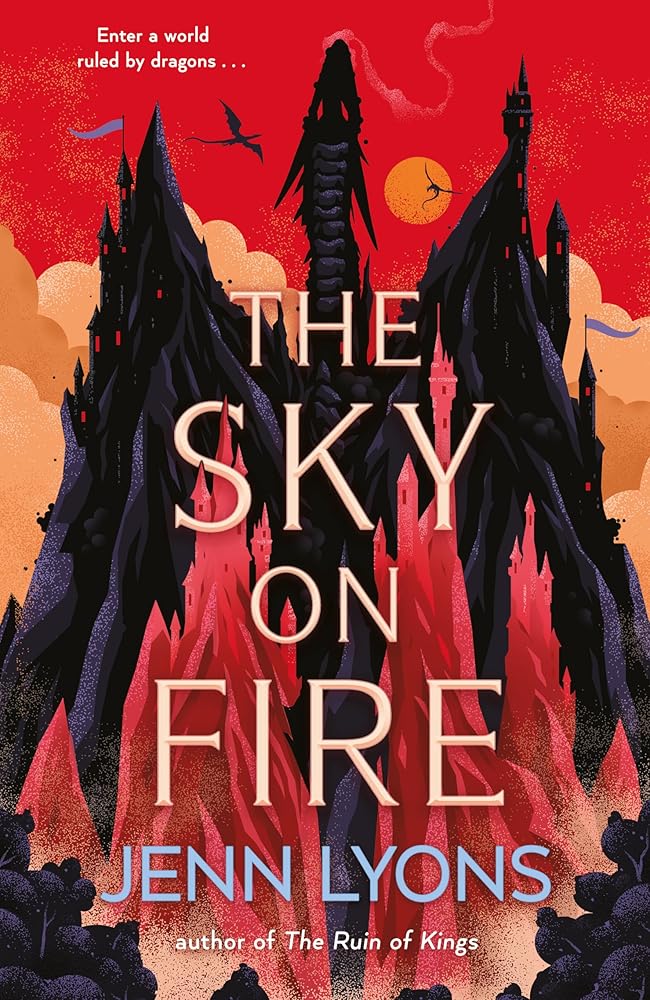 The Sky on Fire: A A dragon heist adventure full of magic, high stakes and revengedragon heist adventure by Jenn Lyons - Red Kangaroo Books - 9781035048588