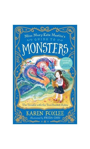 The Trouble with the Two - Headed Hydra: Miss Mary - Kate Martin's Guide to Monsters - Red Kangaroo Books - 9781760526634
