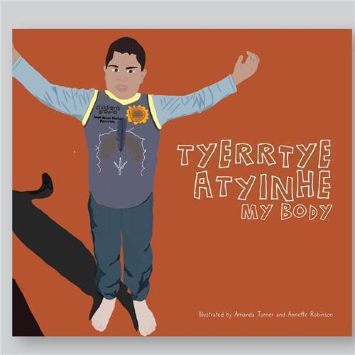 Tyerrtye Atyinhe (My Body) by Amanda Turner and Annette Robinson - Red Kangaroo Books - 2770000012706