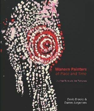 Wanarn Painters of Place and Time - Red Kangaroo Books - 9781742585536