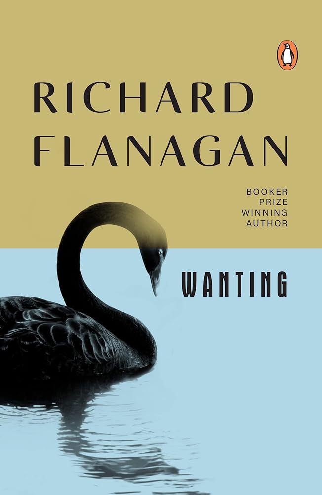 Wanting by Richard Flanagan - Red Kangaroo Books - 9781761048180