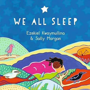 We All Sleep by Ezekiel Kwaymullina, Sally Morgan - Red Kangaroo Books - 9781760994501