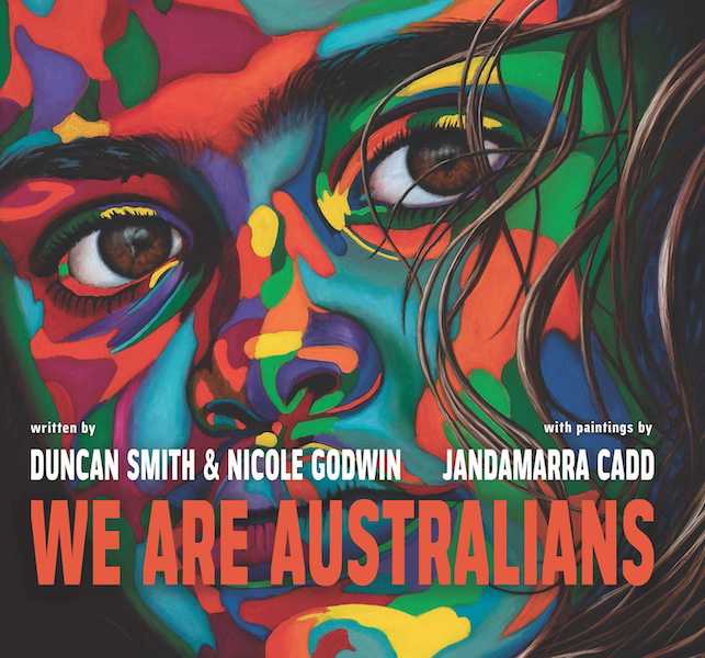 We Are Australians by Duncan Smith, Nicole Godwin - Red Kangaroo Books - 9781742036328