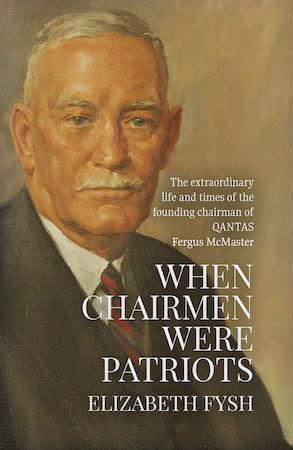When Chairmen Were Patriots by Elizabeth Fysh - Red Kangaroo Books - 9781925877441