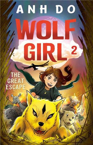 Wolf Girl 2 - The Great Escape by Anh Do - Red Kangaroo Books - 9781760876357