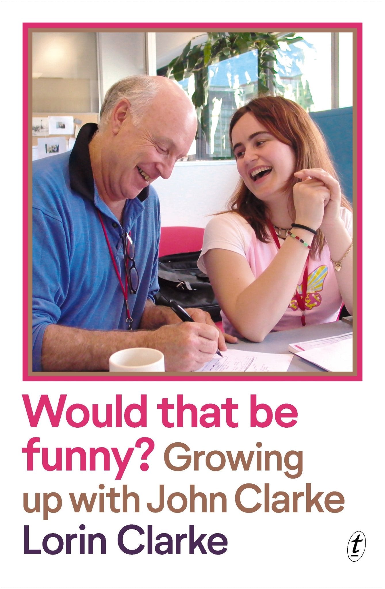 Would that be funny by Lorin Clarke - Red Kangaroo Books - 9781922790361