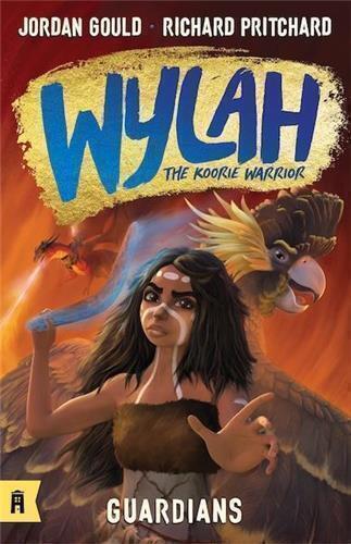 Wylah The Koorie Warrior #1 Guardians by Jordan Gould and Richard Pritchard - Red Kangaroo Books - 9781761180033