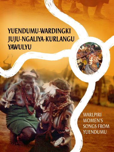 Yurntumu - wardingki: Women's warlpiri songs book - Red Kangaroo Books - 9781741313338