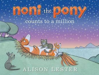 Noni the Pony Counts to a Million
by Alison Lester - Red Kangaroo Books
