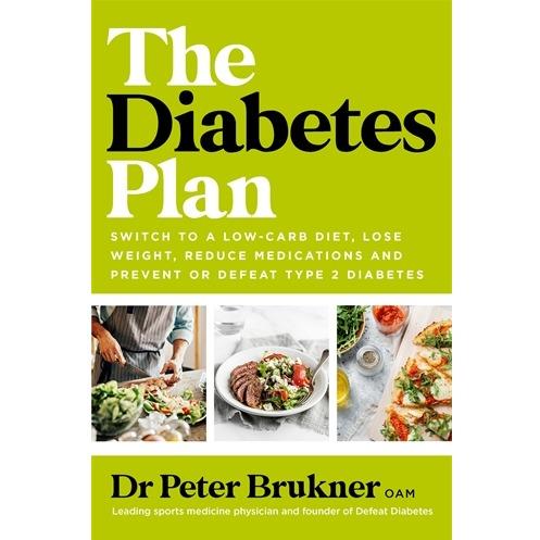 The Diabetes Plan: Switch to a low-carb diet, lose weight, reduce medications and prevent or defeat Type 2 Diabetes - Red Kangaroo Books