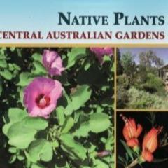 Native Plants for Central Australian Gardens - Red Kangaroo Books