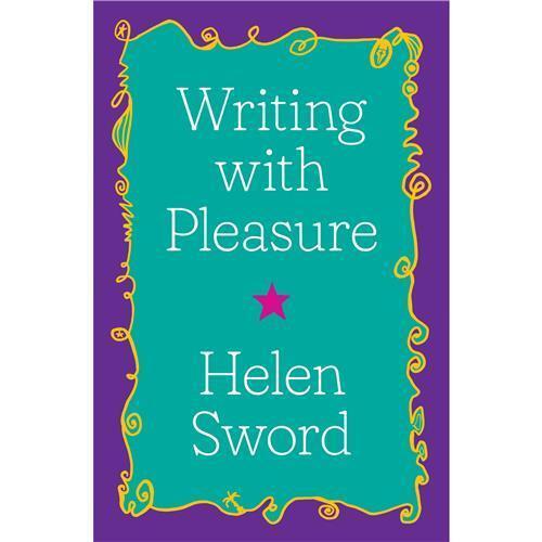 Writing with Pleasure by Helen Sword