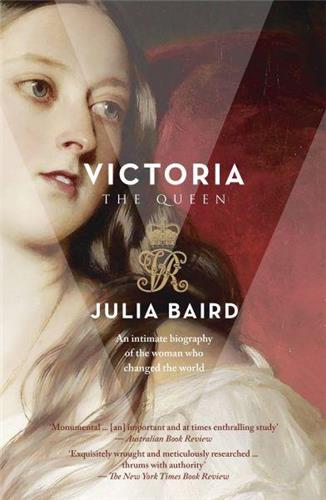 Victoria The Woman Who Made the Modern World