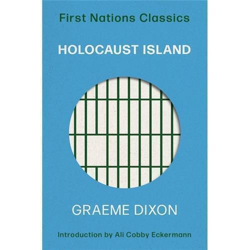Holocaust Island (First Nations Classics) by Graeme Dixon - Red Kangaroo Books