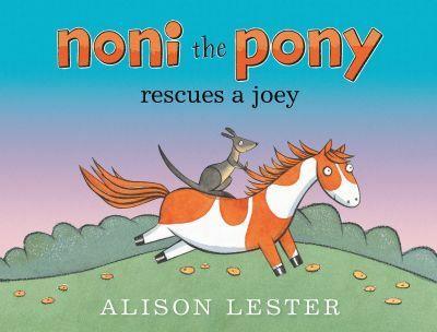 Noni the Pony rescues a Joey by Alison Lester - Red Kangaroo Books