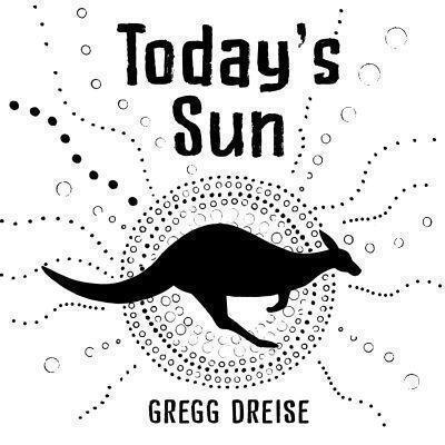 Today's Sun by Greg Dreise (Board Books) - Red Kangaroo Books