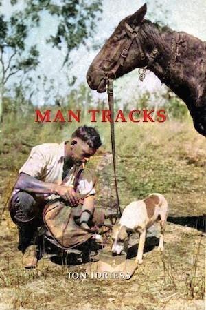 Man Tracks by Ion Idriess - Red Kangaroo Books
