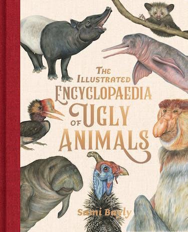 The Encyclopaedia of Ugly Animals by Sami Bayly - Red Kangaroo Books