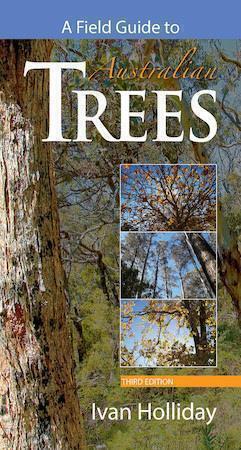 A Field Guide to Australian Trees by Ivan Holliday - Red Kangaroo Books
