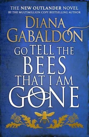 Go Tell the Bees that I am Gone (Outlander 9) by Diana Gabaldon