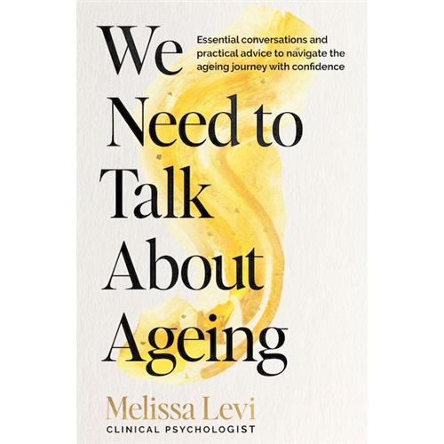 We Need to Talk About Ageing by Melissa Levi - Red Kangaroo Books