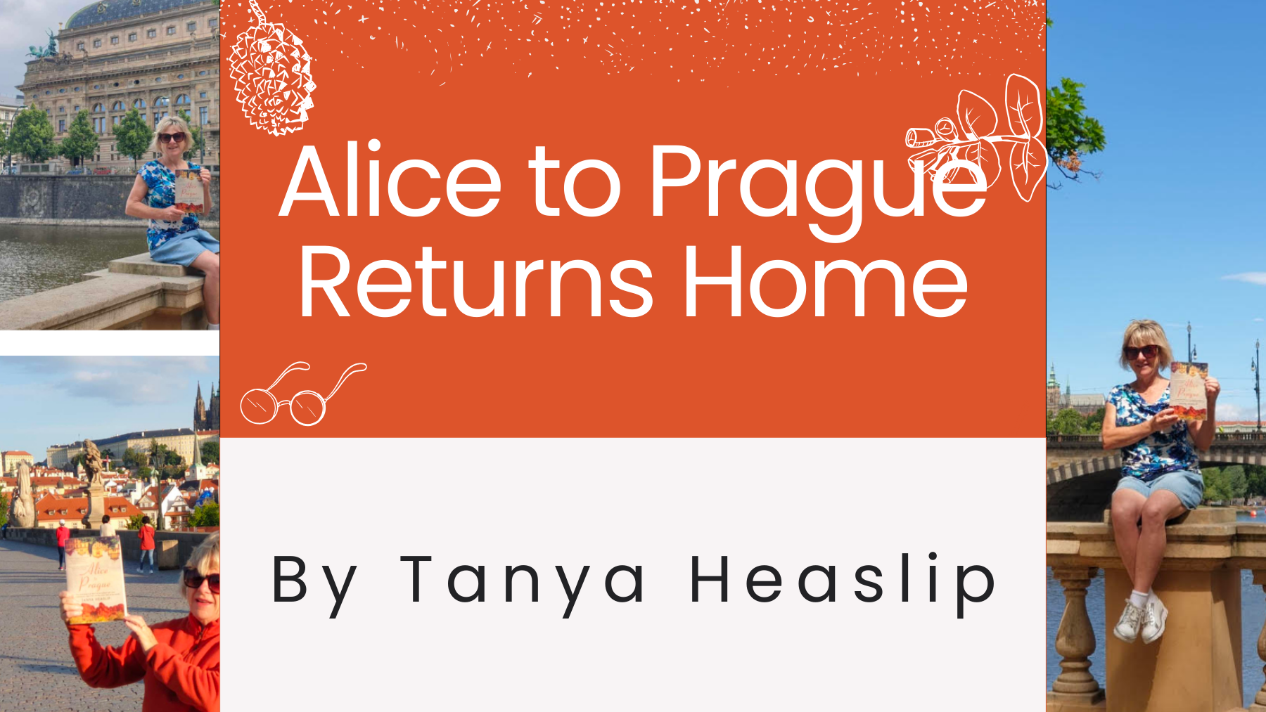 GUEST BLOG | Alice to Prague Returns Home By Tanya Heaslip