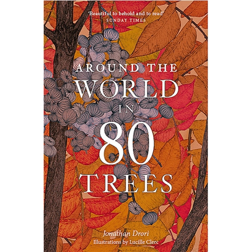 Around the world in 80 trees by Jonathan Drori (Author) ,  Lucille Clerc (Illustrated by) - Red Kangaroo Books