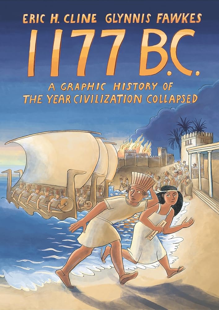 1177 B.C.: A Graphic History of the Year Civilization Collapsed (Turning Points in Ancient History, 4) by Eric H. Cline, Glynnis Fawkes - Red Kangaroo Books