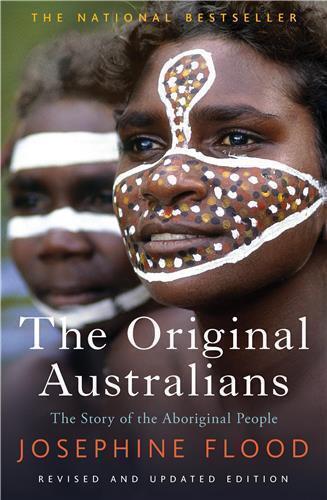 The Original Australians by Josephine Flood - Red Kangaroo Books