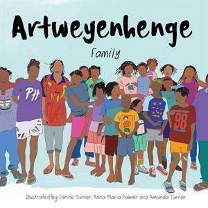 Artweyenhenge - Family Illustrated by Janine Turner, Anna Maria Palmer and Amanda Turner