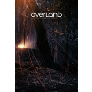 Overland Journal: Issue 251 edited by Evelyn Araluen and Jonathan Dunk