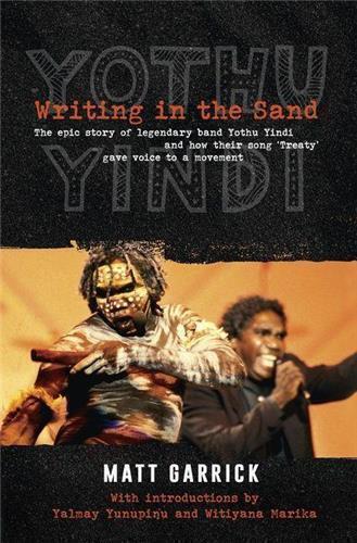 Writing in the Sand Yothu Yindi by Matt Garrick - Red Kangaroo Books