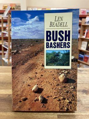 Bush Bashers' by Len Beadell - Red Kangaroo Books