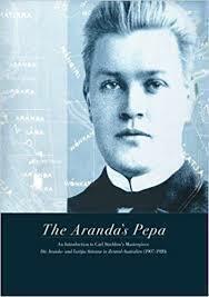 The Aranda's Pepa: An introduction to Carl Strehlow’s Masterpiece by Anna Kenny