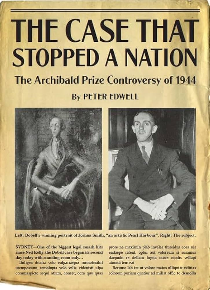 The Case that Stopped a Nation: The Archibald Prize Controversy of 1944 by Peter Edwell - Red Kangaroo Books